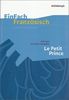 EinFach Französisch Unterrichtsmodelle: Antoine de Saint-Exupéry: Le Petit Prince