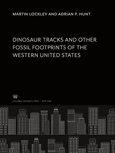 Dinosaur Tracks and Other Fossil Footprints of the Western United States
