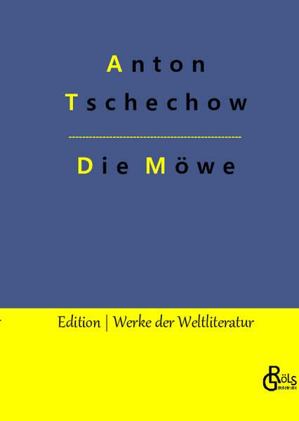 Die Möwe: Ein Drama (Edition Werke der Weltliteratur - Hardcover)