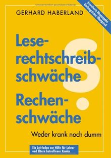 Leserechtschreibschwäche Rechenschwäche