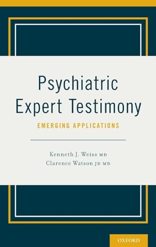 Psychiatric Expert Testimony: Emerging Applications