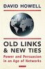 Old Links and New Ties: Power and Persuasion in an Age of Networks