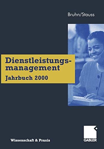Dienstleistungsmanagement Jahrbuch 2000: Kundenbeziehungen im Dienstleistungsbereich (German Edition)