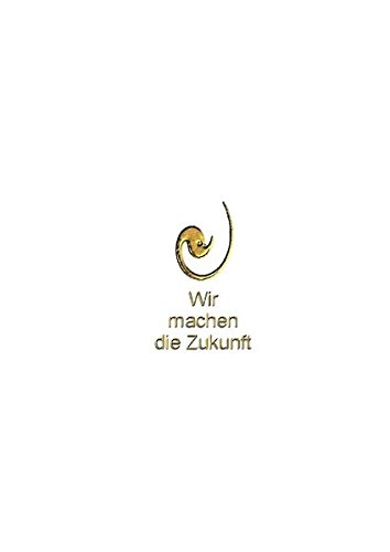 Wir machen die Zukunft
