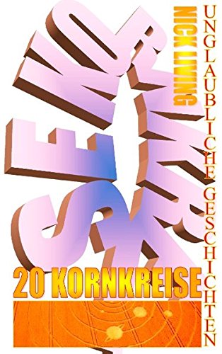 20 Kornkreise: Unglaubliche Geschichten