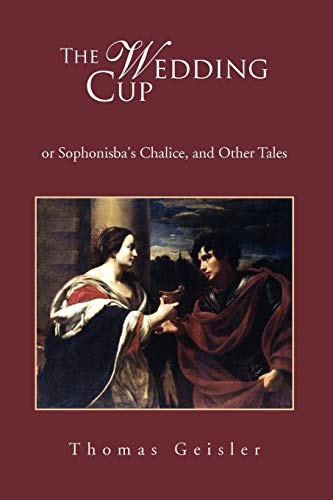 The Wedding Cup: or Sophonisba's Chalice, and Other Tales