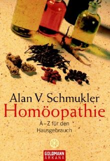 Homöopathie: A - Z für den Hausgebrauch