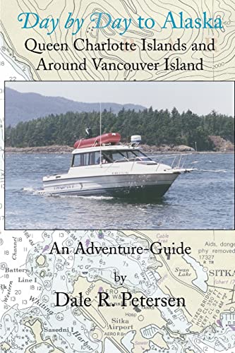 Day by Day to Alaska: Queen Charlotte Islands and Around Vancouver Island