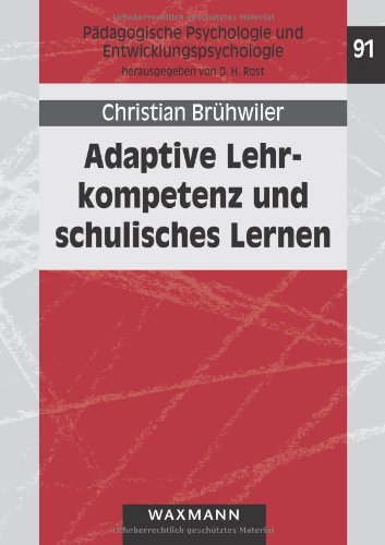 Adaptive Lehrkompetenz und schulisches Lernen: Adaptive Lehrkompetenz und schulisches Lernen