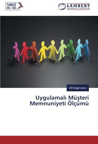 Uygulamalı Müşteri Memnuniyeti Ölçümü