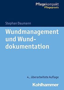 Wundmanagement und Wunddokumentation (Pflegekompakt)