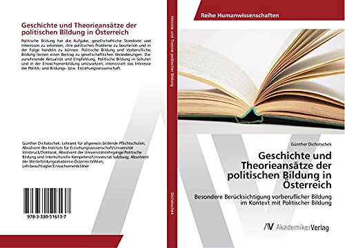 Geschichte und Theorieansätze der politischen Bildung in Österreich: Besondere Berücksichtigung vorberuflicher Bildung im Kontext mit Politischer Bildung