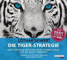 Die Tiger-Strategie: Wer für seine Erfolge nicht selber sorgt, hat sie nicht verdient