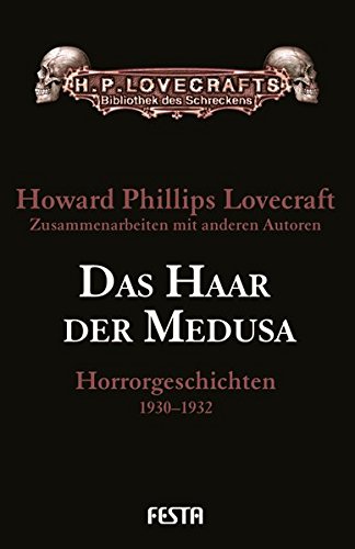 Das Haar der Medusa: Horrorgeschichten 1930-1932