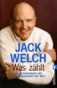 Was zählt. Die Autobiographie des besten Managers der Welt