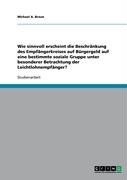 Wie sinnvoll erscheint die Beschränkung des Empfängerkreises auf Bürgergeld auf eine bestimmte soziale Gruppe unter besonderer Betrachtung der Leichtlohnempfänger?
