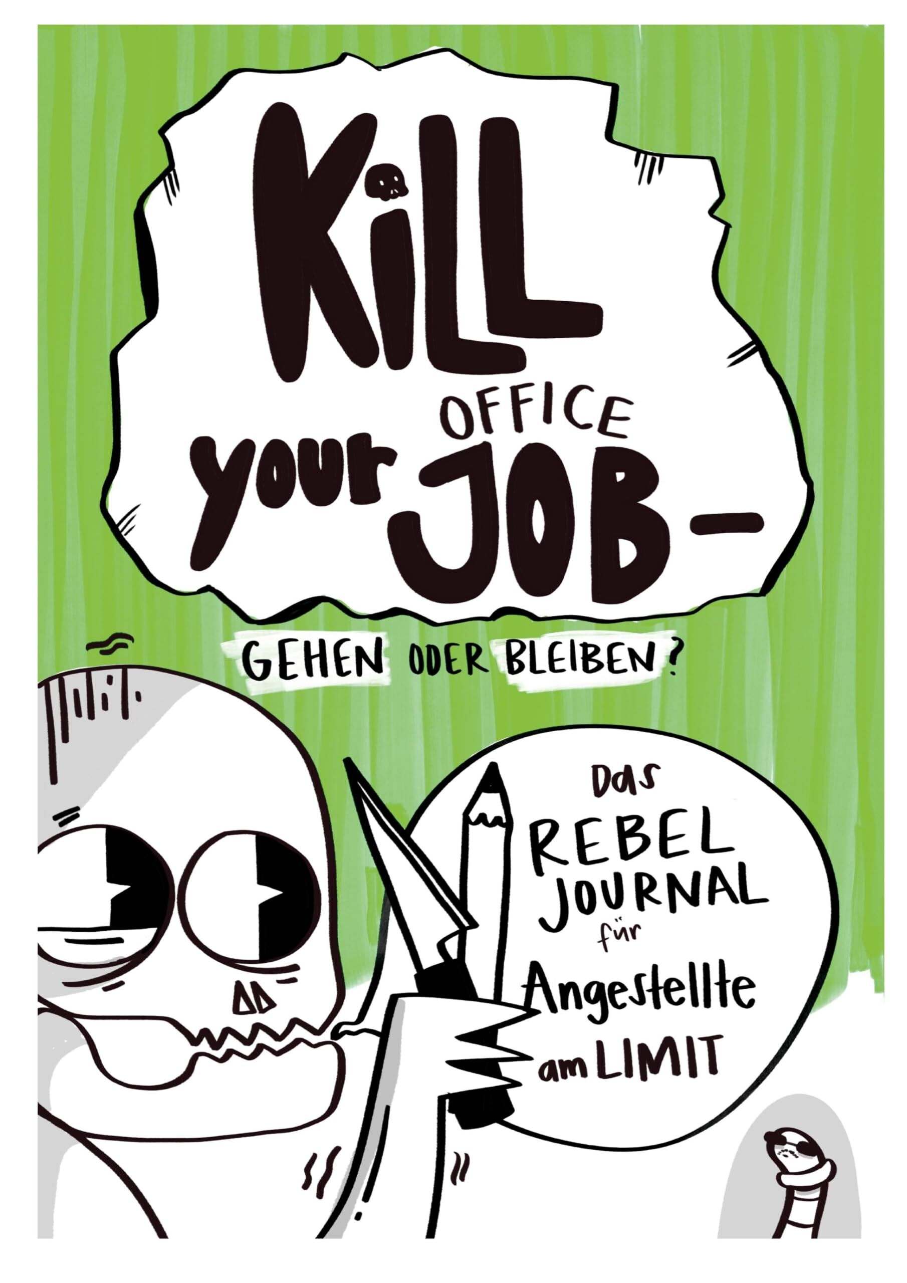 Kill your office job - gehen oder bleiben - Neuware