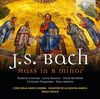 Bach: Mass in B Minor/Messe in h -Moll