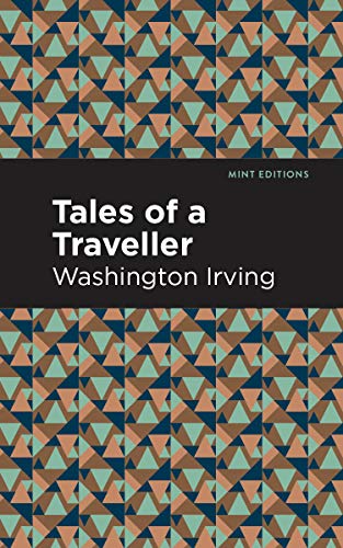 Tales of a Traveller (Mint Editions―Short Story Collections and Anthologies)