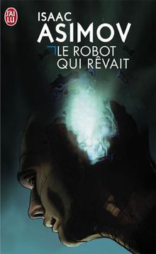 Le robot qui revait                                                                           011797 (Science Fiction)
