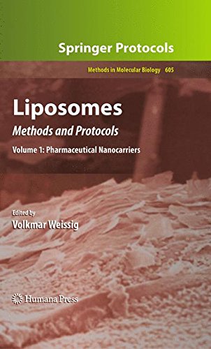 Liposomes: Methods and Protocols, Volume 1: Pharmaceutical Nanocarriers (Methods in Molecular Biology)
