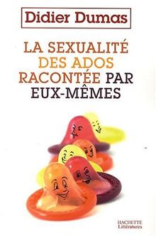 La sexualité des ados racontée par eux-mêmes