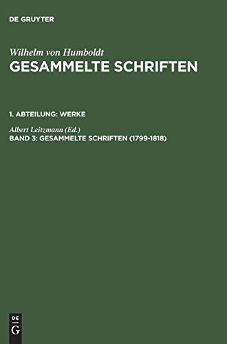 1799–1818 (Wilhelm von Humboldt: Gesammelte Schriften. Werke)