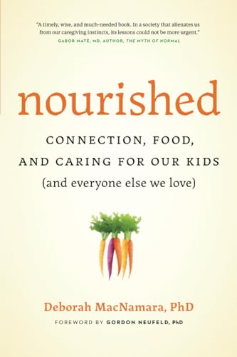 Nourished: Connection, Food, and Caring for Our Kids (And Everyone Else We Love)