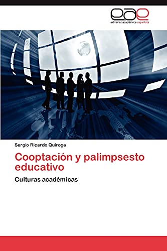 Cooptación y palimpsesto educativo: Culturas académicas