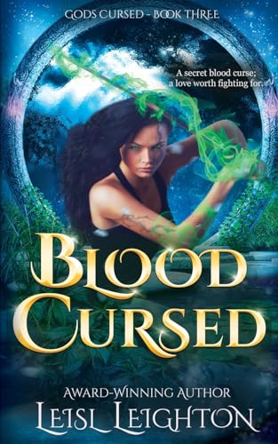 Blood Cursed: Gods Cursed Book 3: A Fated Mates Paranormal Urban Fantasy Romance: An urban fantasy fated mates romance (Gods Cursed Series, Band 3)