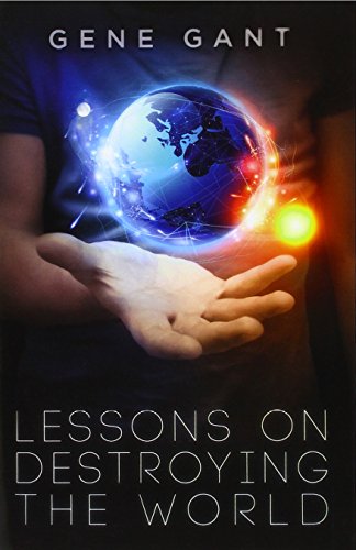 Lessons on Destroying the World