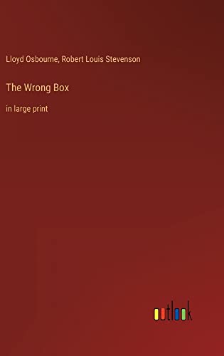 The Wrong Box: in large print