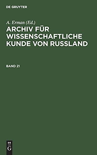 Archiv für wissenschaftliche Kunde von Russland. Band 21: AWKR-B, 21, 1