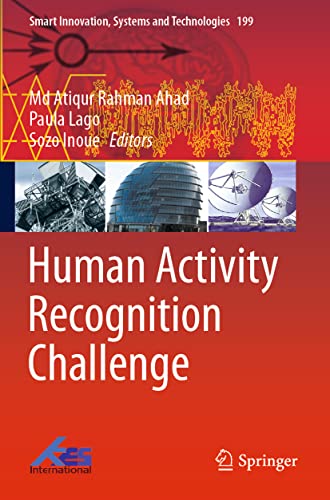 Human Activity Recognition Challenge (Smart Innovation, Systems and Technologies, Band 199)