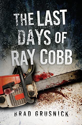 The Last Days of Ray Cobb: A Vagrant Mystery