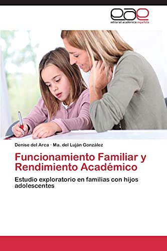 Funcionamiento familiar y rendimiento académico: Estudio exploratorio en familias con hijos adolescentes