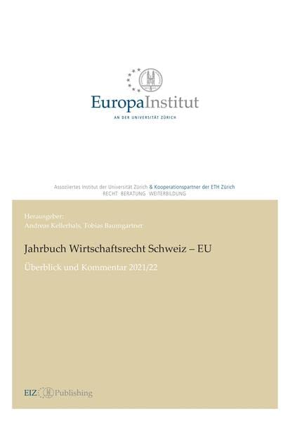 Jahrbuch Wirtschaftsrecht Schweiz – EU 2021/22: Überblick und Kommentar 2021/22 (EIZ Publishing)