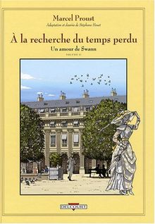 A la recherche du temps perdu. Vol. 5. Du côté de chez Swann. Un amour de Swann : deuxième partie