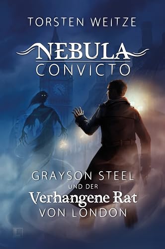 Grayson Steel und der Verhangene Rat von London - Torsten Weitze Kartoniert (TB)