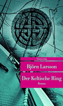 Der Keltische Ring (Unionsverlag Taschenbücher) von Larsson, Björn | Buch | Zustand gut