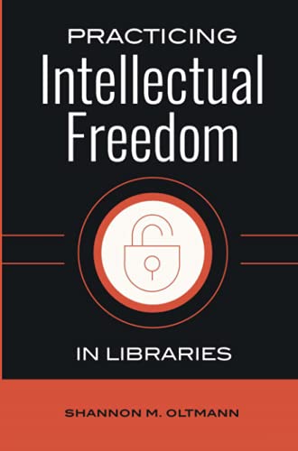 Practicing Intellectual Freedom in Libraries