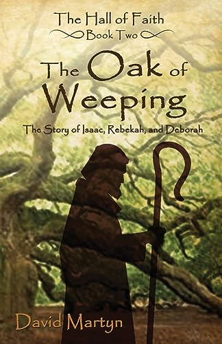 The Oak of Weeping: The Story of Rebekah and Deborah