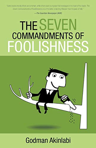 The Seven Commandments of Foolishness