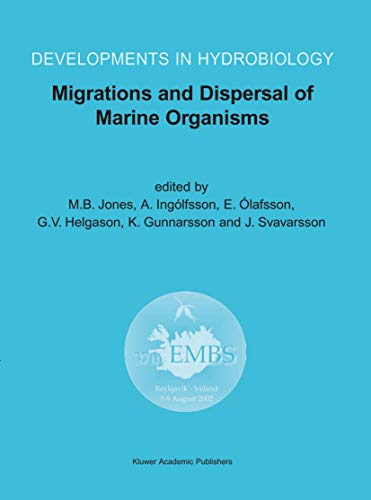 Migrations and Dispersal of Marine Organisms: Proceedings of the 37th European Marine Biology Symposium held in Reykjavík, Iceland, 5–9 August 2002 (Developments in Hydrobiology, 174, Band 174)