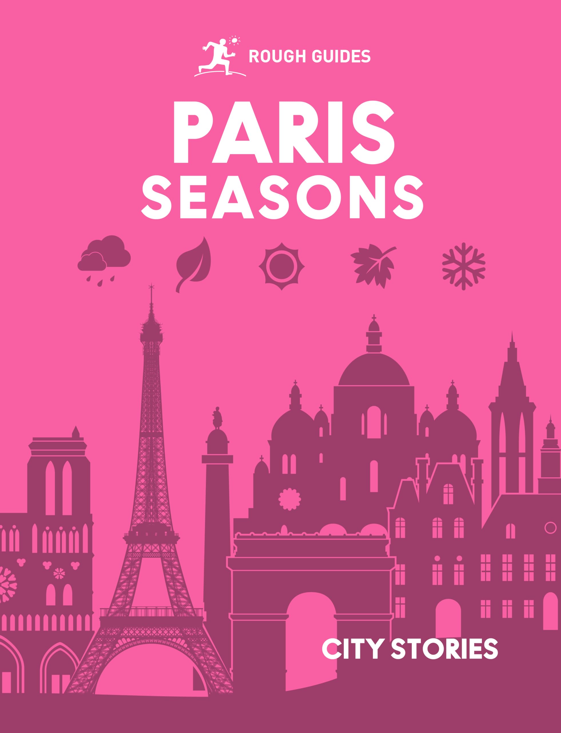Amy Hopkins Rough Guides City Stories, Paris Seasons
