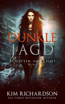 Dunkle Jagd (Schatten und Licht, Band 1)