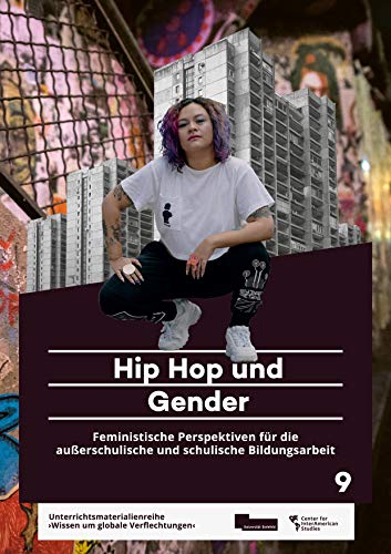 Hip Hop und Gender: Feministische Perspektiven für die außerschulische und schulische Bildungsarbeit