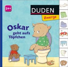 Oskar geht aufs Töpfchen: ab 24 Monaten