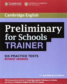 Preliminary for Schools Trainer Six Practice Tests without Answers (Authored Practice Tests)