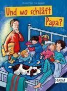 Und wo schläft Papa?